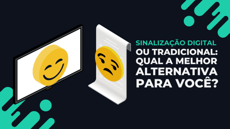 Sinalização Digital vs. Modo Tradicional